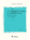 Si peu de temps avant le jour
